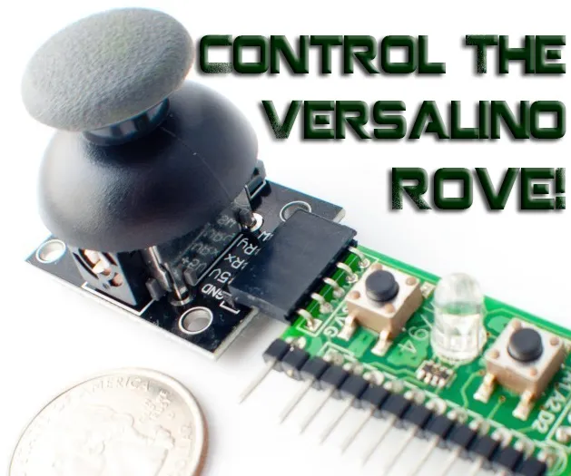 An analog joystick module wired to a Versalino Control board, shown next to a US quarter for scale, with the text 'Control the Versalino Rove!' overlaid on the photo.
